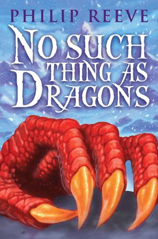Reeve, Philip - No Such Thing as Dragons