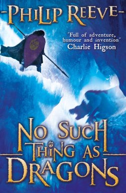 Reeve, Philip - No Such Thing As Dragons