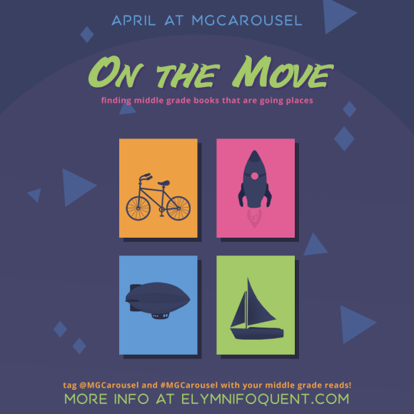 April at Middle Grade Carousel: On the Move