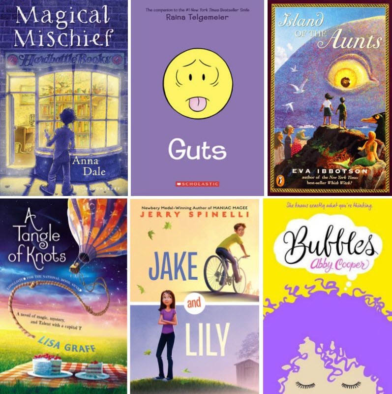 Book covers for Magical Mischief by Anna Dale, Guts by Raina Telgemeier, Island of the Aunts by Eva Ibbotson, A Tangle of Knots by Lisa Graff, Jake and Lily by Jerry Spinelli, and Bubbles by Abby Cooper