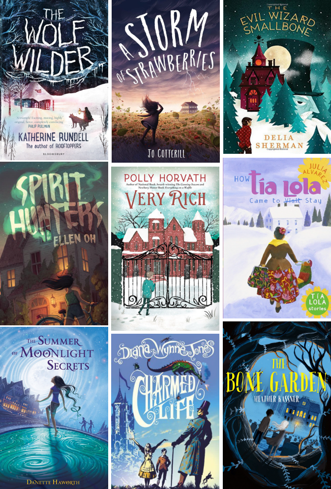 Book covers for The Wolf Wilder by Katherine Rundell, A Storm of Strawberries by Jo Cotterill, The Evil Wizard Smallbone by Delia Sherman, Spirit Hunters by Ellen Oh, Very Rich by Polly Horvath, How Tia Lola Came to Stay by Julia Alvarez, The Summer of Moonlight Secrets by Danette Haworth, Charmed Life by Diana Wynne Jones, and The Bone Garden by Heather Kassner.