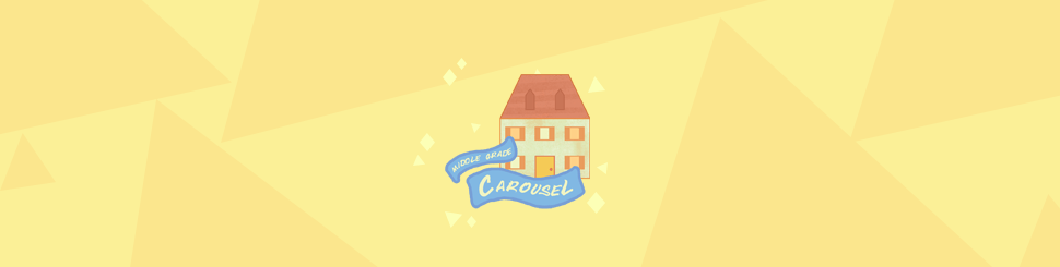 Header for July 2019: Houses features the Middle Grade Carousel banner and a house.