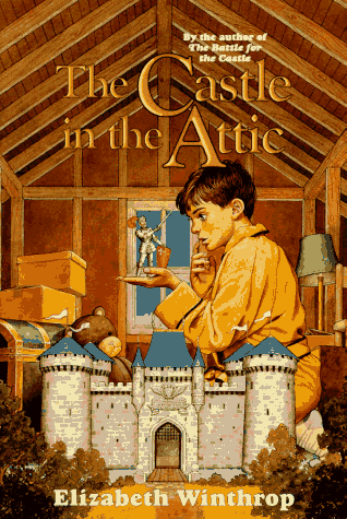 The Castle in the Attic by Elizabeth Winthrop