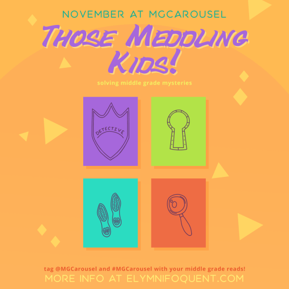 November at Middle Grade Carousel: Those Meddling Kids!