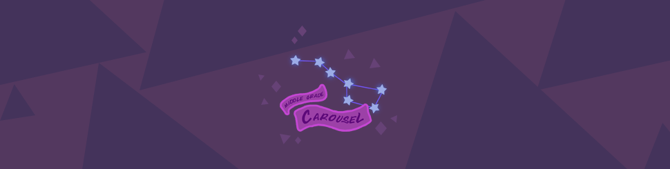 Header for December 2019: Stars features the Middle Grade Carousel banner and a constellation of the big dipper.