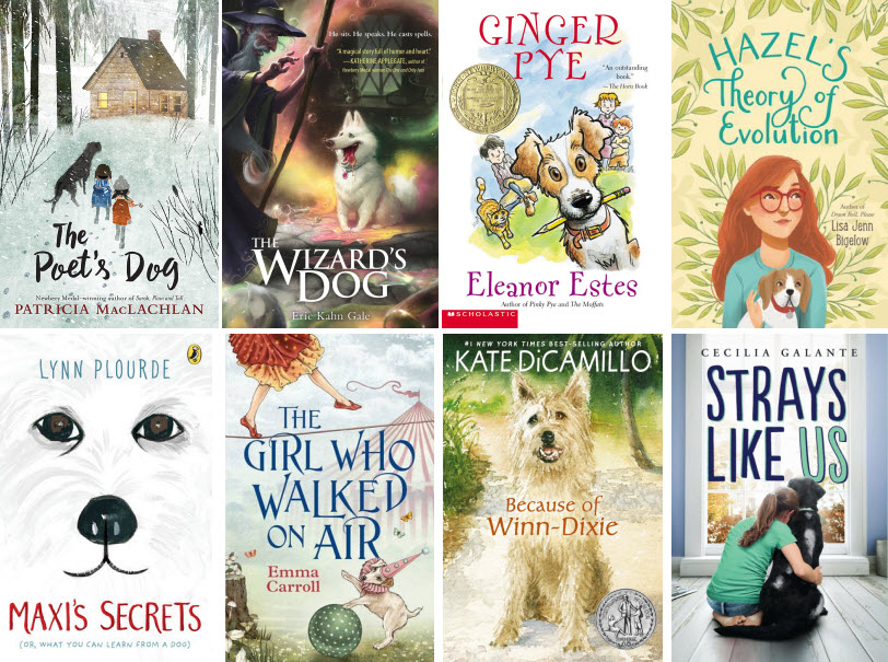 Book covers featuring The Poet's Dog by Patricia MacLachlan; The Wizard's Dog by Eric Kahn Gale; Ginger Pye by Eleanor Estes; Hazel's Theory of Evolution by Lisa Jenn Bigelow; Maxi's Secrets by Lynn Plourde; The Girl Who Walked on Air by Emma Carroll; Because of Winn-Dixie by Kate DiCamillo; and Strays Like Us by Cecilia Galante
