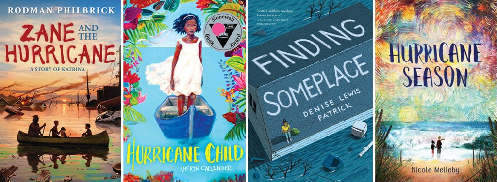 Book covers for Zane and the Hurricane by Rodman Philbrick; Hurricane Child by Kheryn Callender; Finding Someplace by Denise Lewis Patrick; and Hurricane Season by Nicole Melleby
