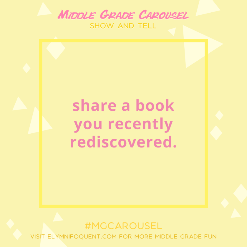 Show and Tell: share a book you recently rediscovered.