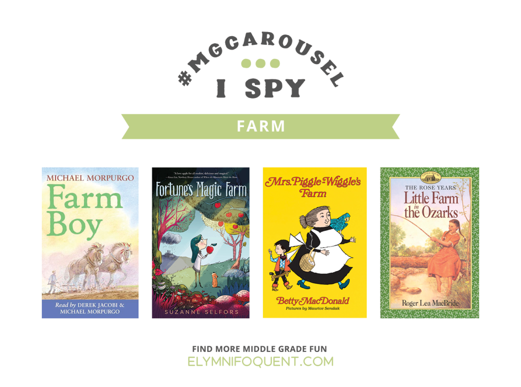 I SPY: Farm | Featuring Farm Boy by Michael Morpurgo; Fortune's Magic Farm by Suzanne Selfors; Mrs. Piggle-Wiggle's Farm by Betty MacDonald; and Little Farm on the Ozarks by Roger Lea MacBride