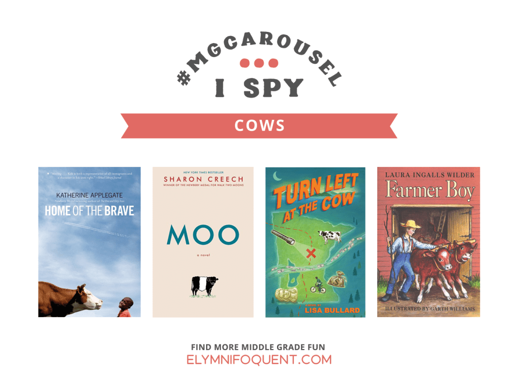 I SPY: Cows | Featuring Home of the Brave by Katherine Applegate; Moo by Sharon Creech; Turn Left at the Cow by Lisa Bullard; and Farmer Boy by Laura Ingalls Wilder