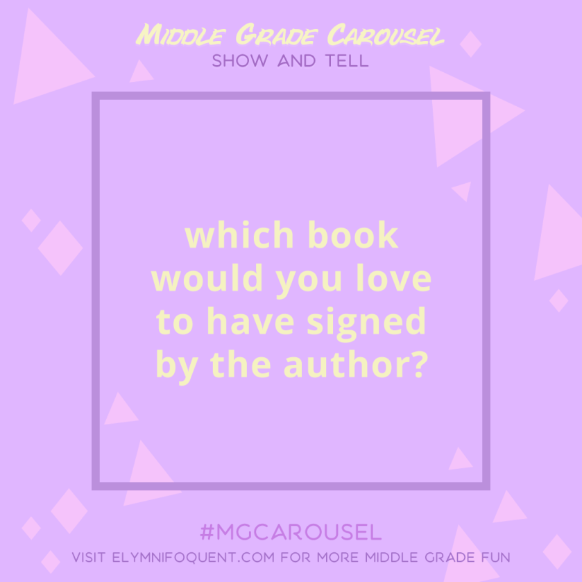 Show & Tell: Which book would you love to have signed by the author?