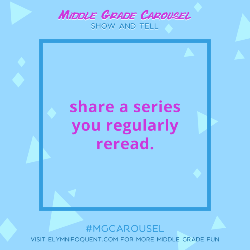 Show and Tell: share a series you regularly reread