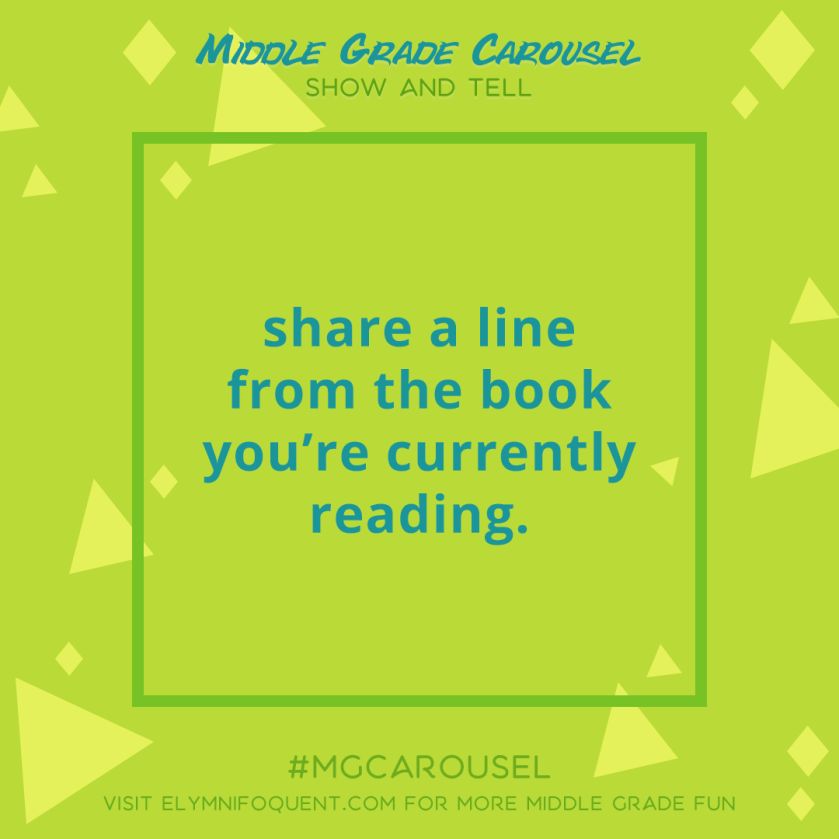 Show and Tell: share a line from the book you're currently reading