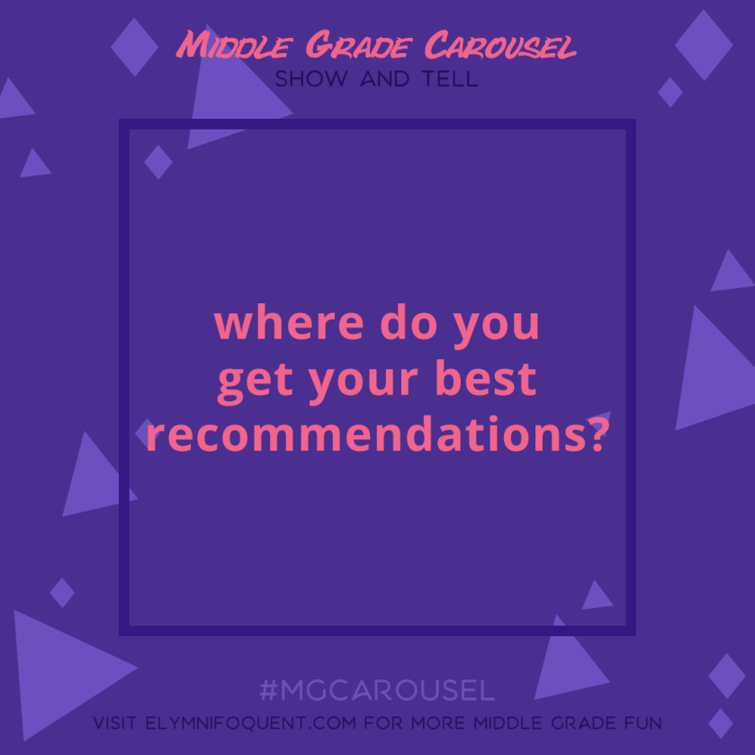 Show and Tell: where do you get your best recommendations?