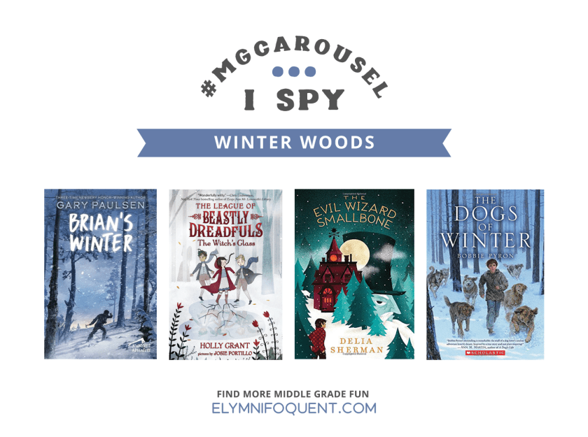 I SPY: Winter Woods | Featuring Brian's Winter by Gary Paulsen; The Witch's Glass by Holly Grant; The Evil Wizard Smallbone by Delia Sherman; The Dogs of Winter by Bobbie Pyron