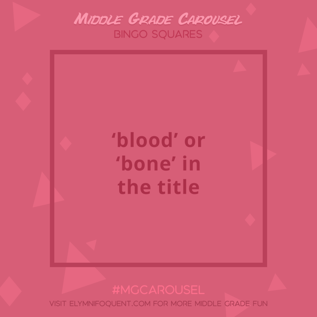 Bingo Squares: 'blood' or 'bone' in the title