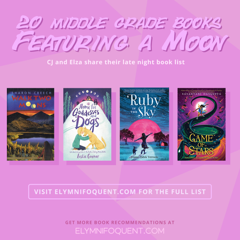 20 Middle Grade books featuring a Moon: CJ and Elza share their late night book list.
