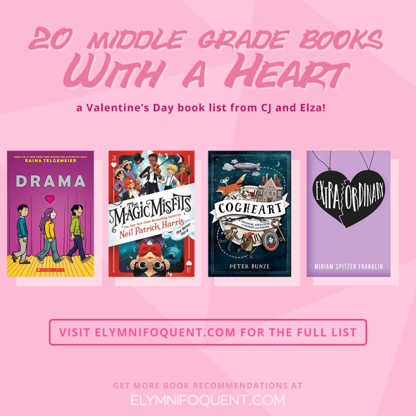 20 Middle Grade Books Featuring a Heart: a Valentine's Day book list from CJ and Elza!