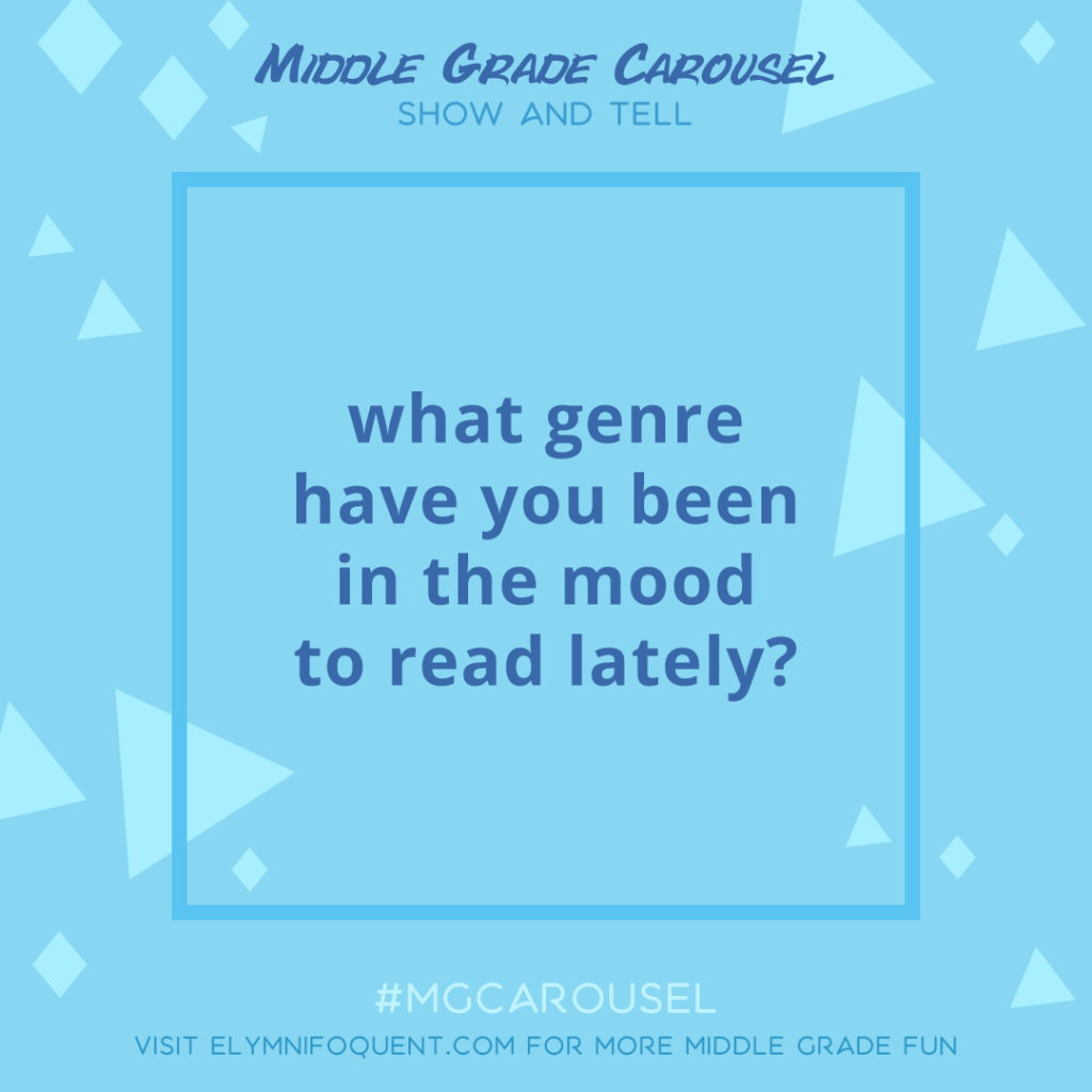 Show and Tell: what genre have you been in the mood to read lately?