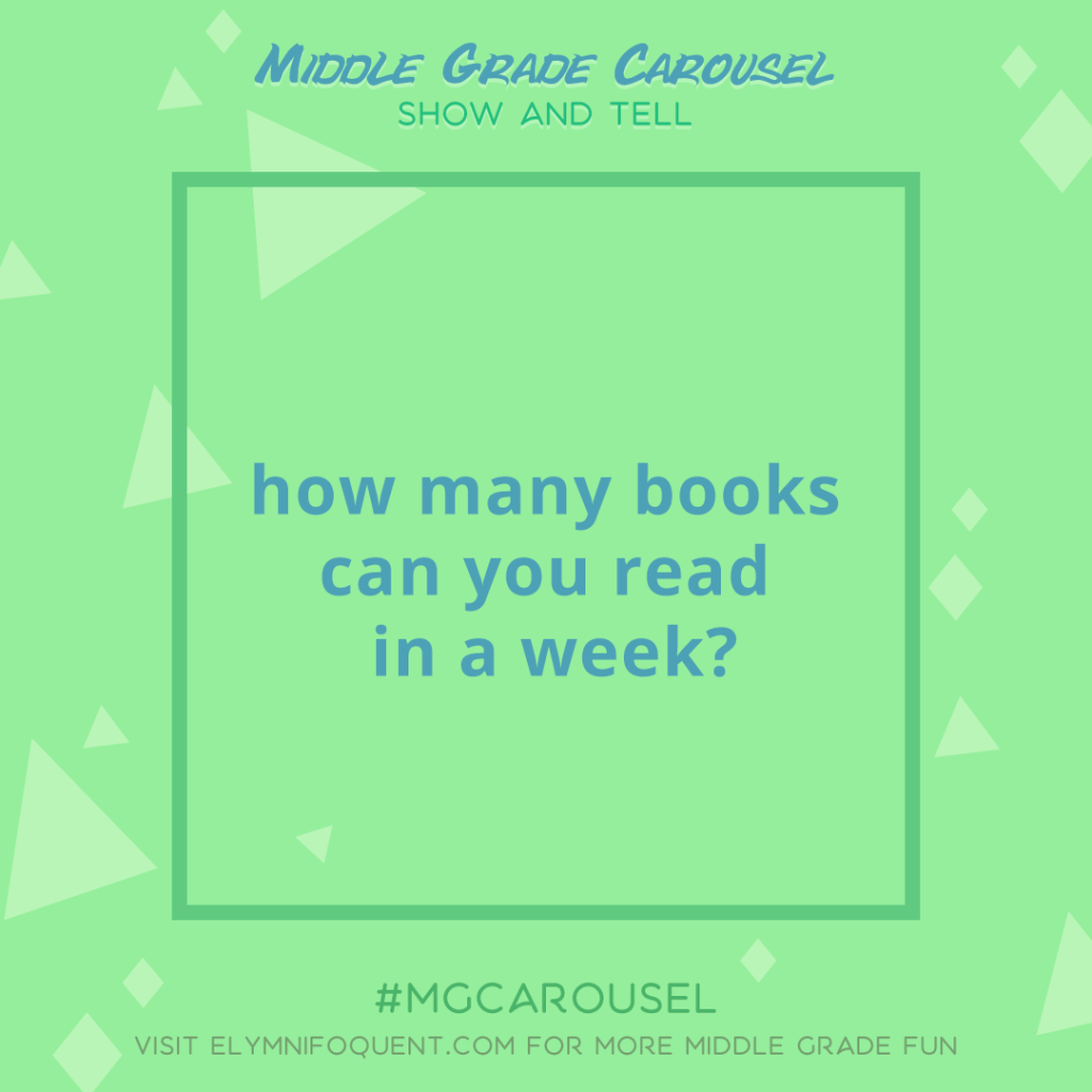 Show and Tell: how many books can you read in a week?