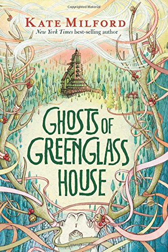 Ghosts of Greenglass House by Kate Milford