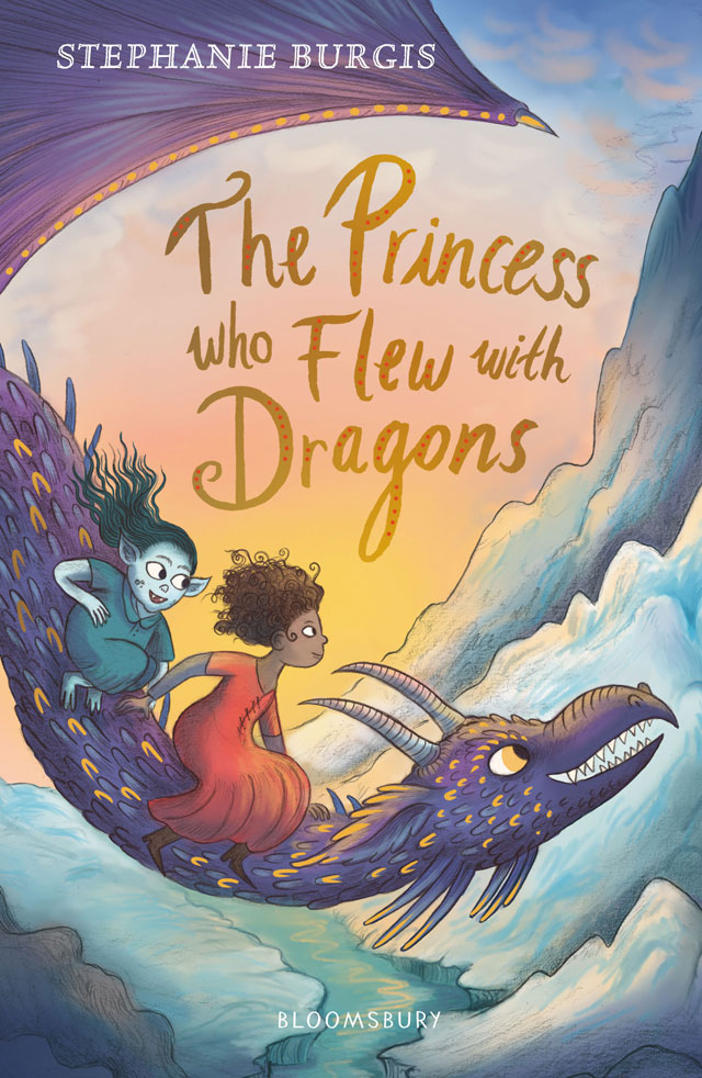 The Princess who Flew with Dragons by Stepahnie Burgis