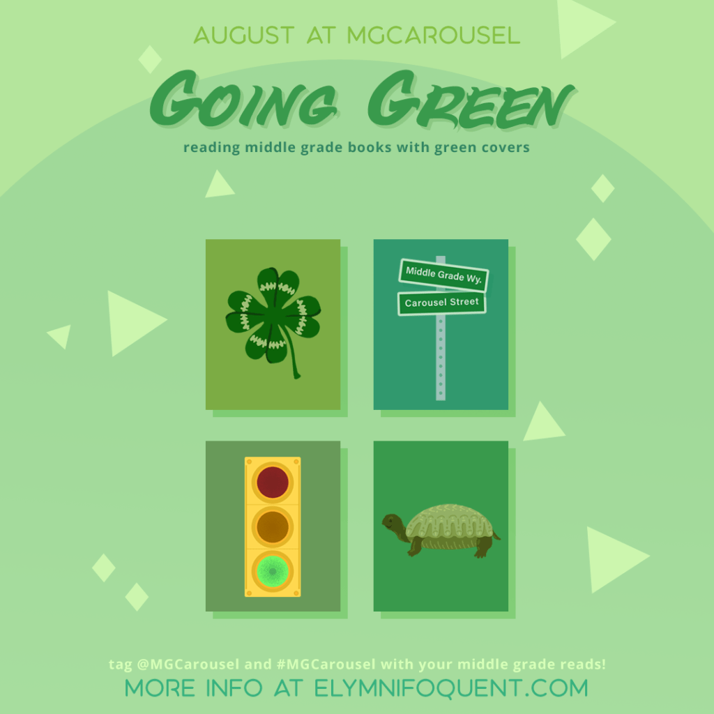 August at Middle Grade Carousel: Going Green