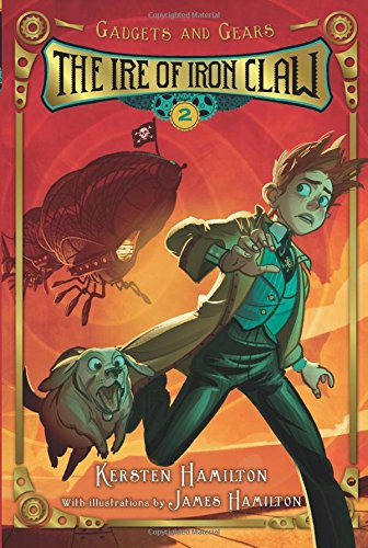 The Ire of Iron Claw by Kersten Hamilton