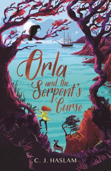 Orla and the Serpent's Curse by C. J. Haslam