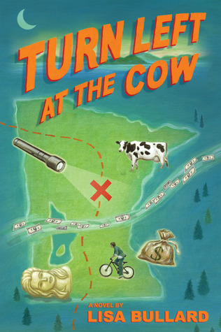 Turn Left at the Cow by Lisa Bullard