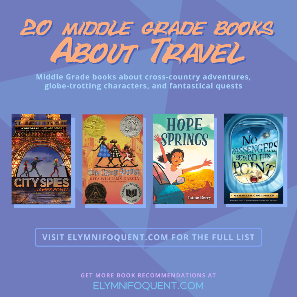 20 Middle Grade books about Travel: Middle Grade books about cross-country adventures, globe-trotting characters, and fantastical quests.