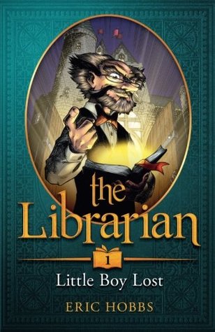 The Librarian: Little Boy Lost by Eric Hobbs