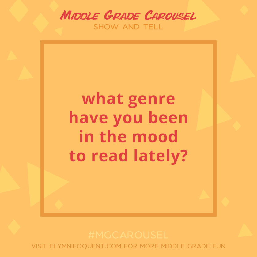 Show and Tell: what genre have you been in the mood to read lately?