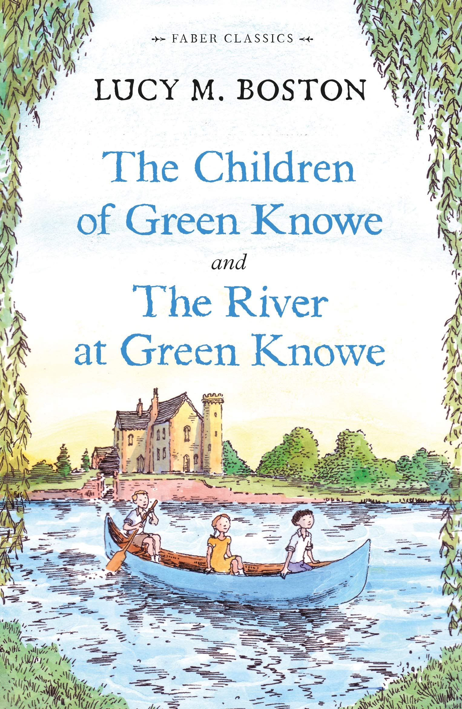 The Children of Green Knowe & The River at Green Knowe by Lucy M. Boston