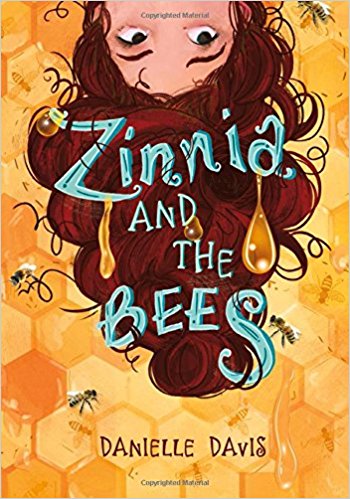 Zinnia and the Bees by Danielle Davis