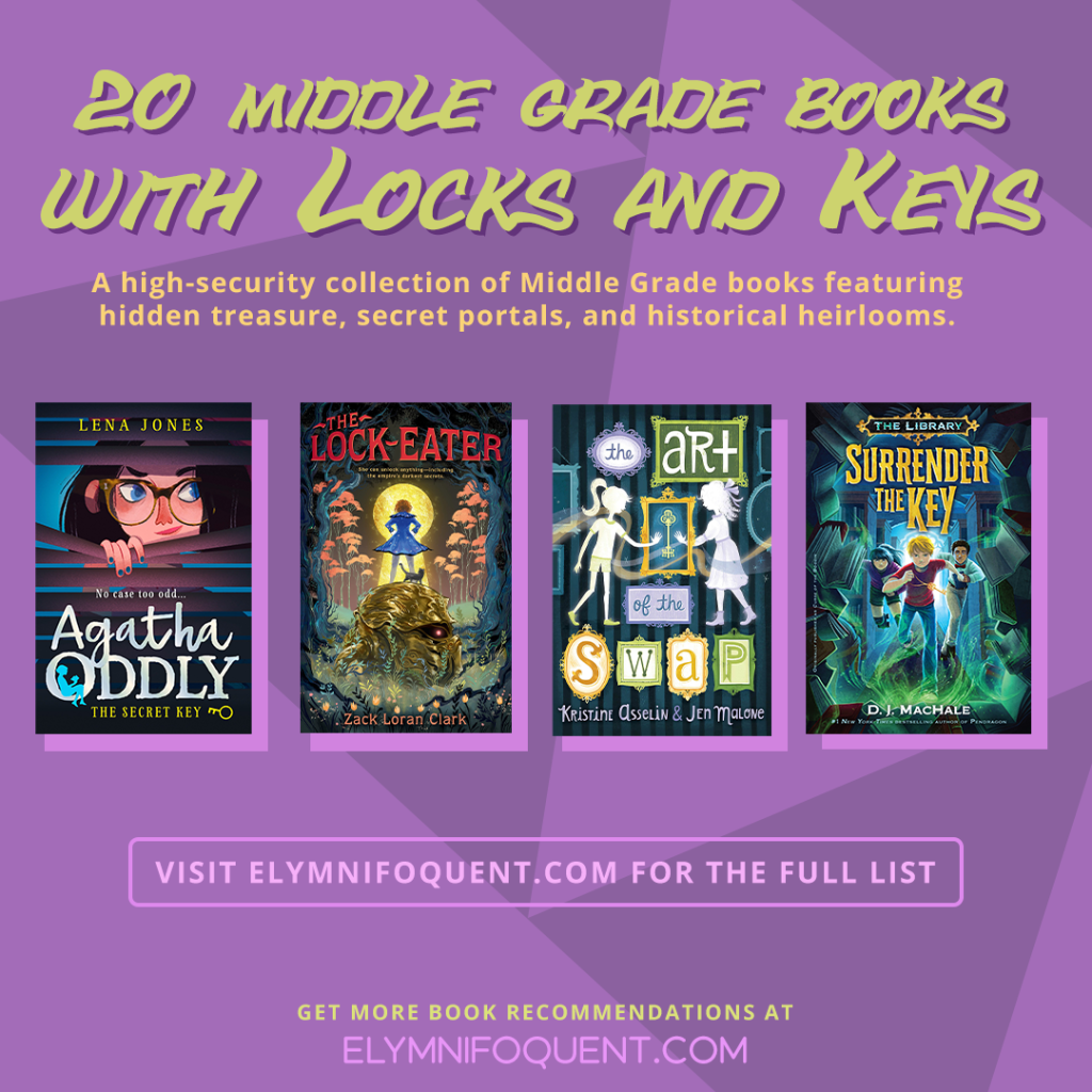 20 Middle Grade books with Locks and Keys: A high-security collection of Middle Grade books featuring hidden treasure, secret portals, and historical heirlooms.