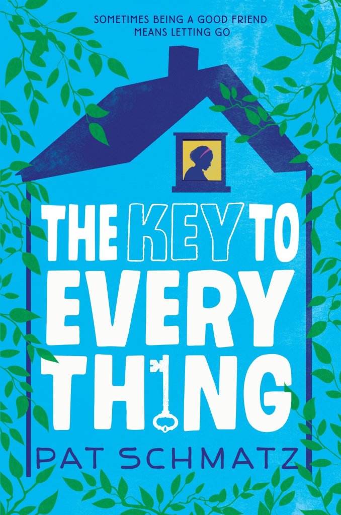 The Key to Everything by Pat Schmatz