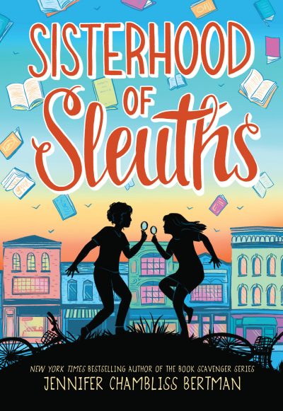 Sisterhood of Sleuths by Jennifer Chambliss Bertman
