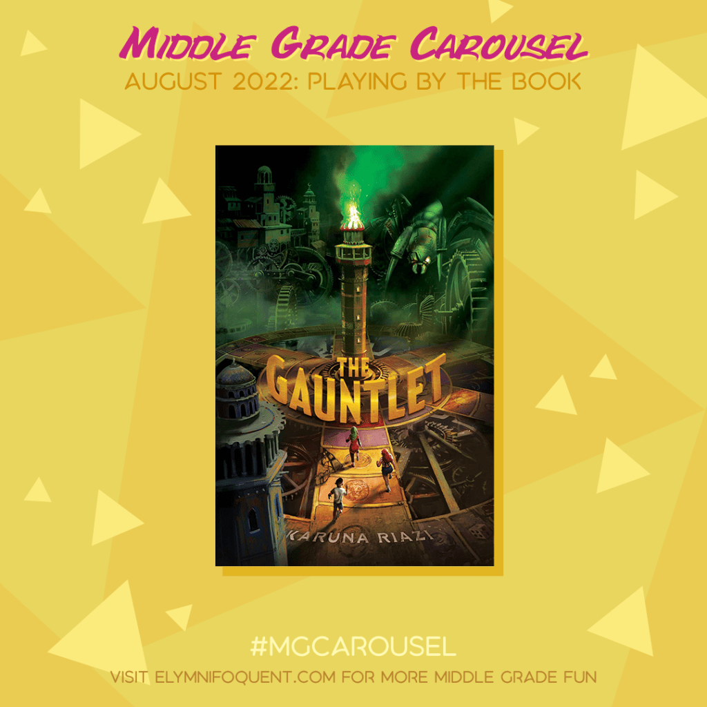 Book spotlight for Middle Grade Carousel August 2022: Playing By the Book features the book THE GAUNTLET by Karuna Riazi