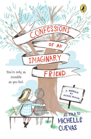 Confessions of an Imaginary Friend by Michelle Cuevas
