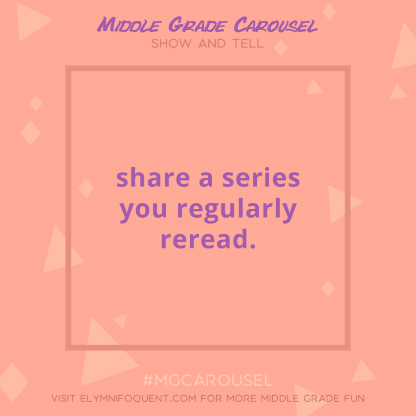 Show and Tell: share a series you regularly reread.