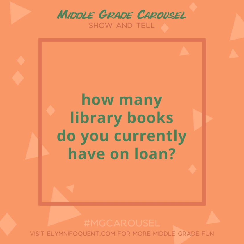 Show and Tell: how many books do you currently have on loan?