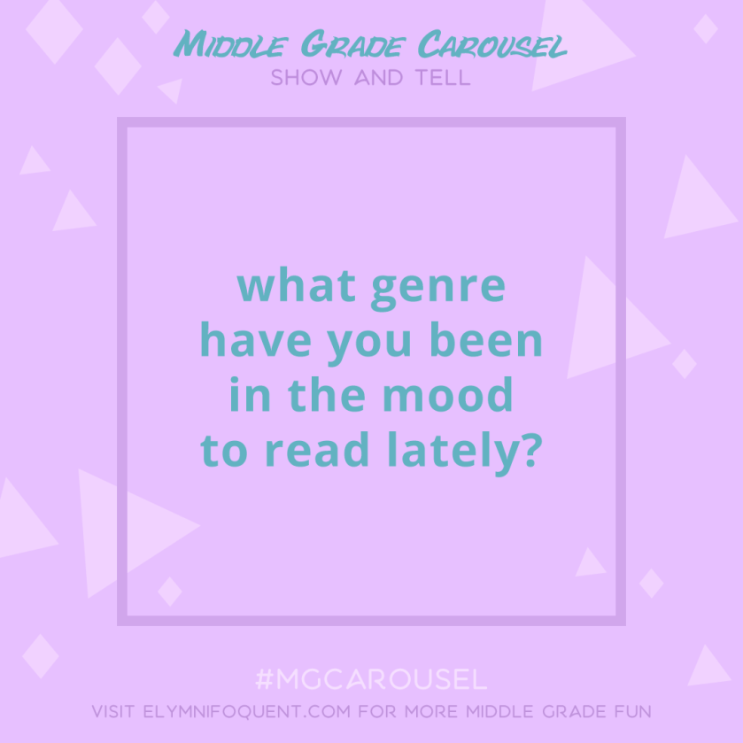 Show and Tell: what genre have you been in the mood to read lately?