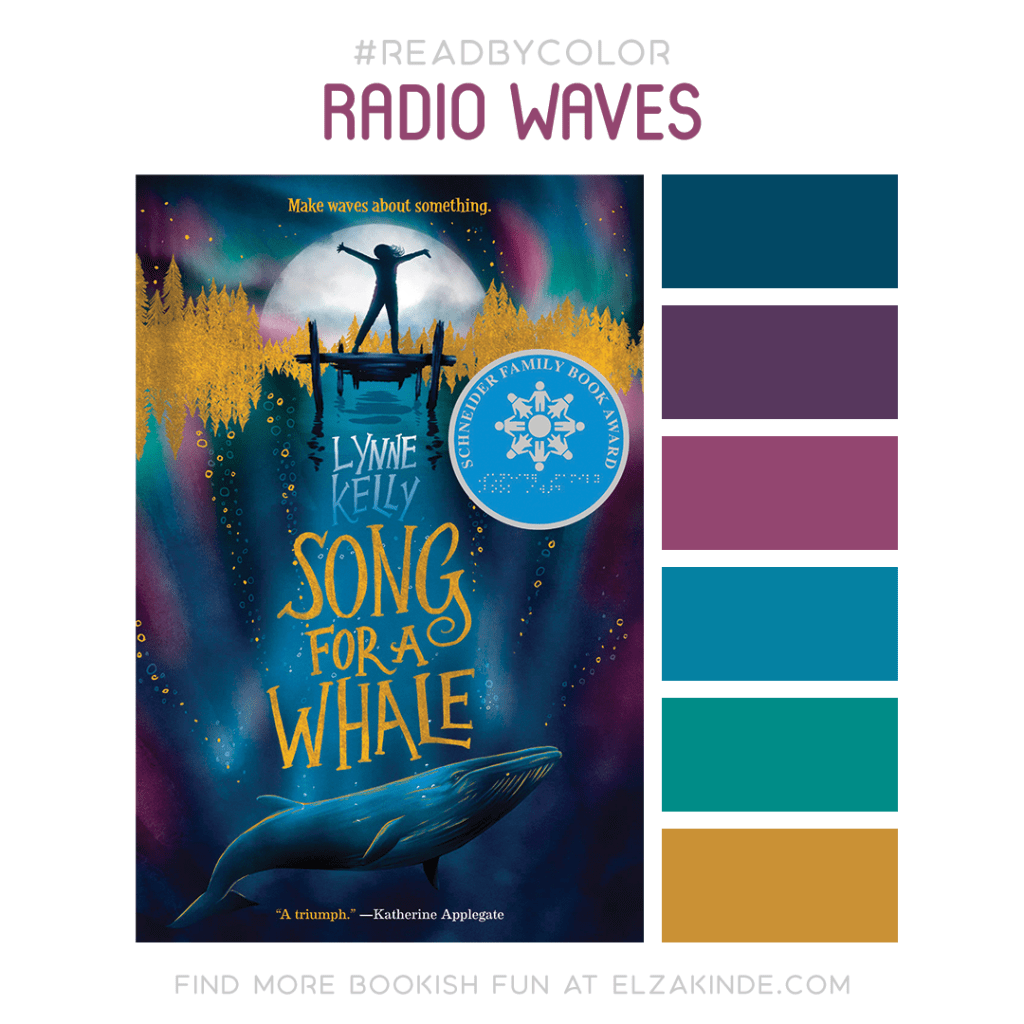 #ReadByColor color palette inspired by the book SONG FOR A WHALE by Lynne Kelly. Find more bookish fun from Elza on her blog at ElzaKinde.com!
