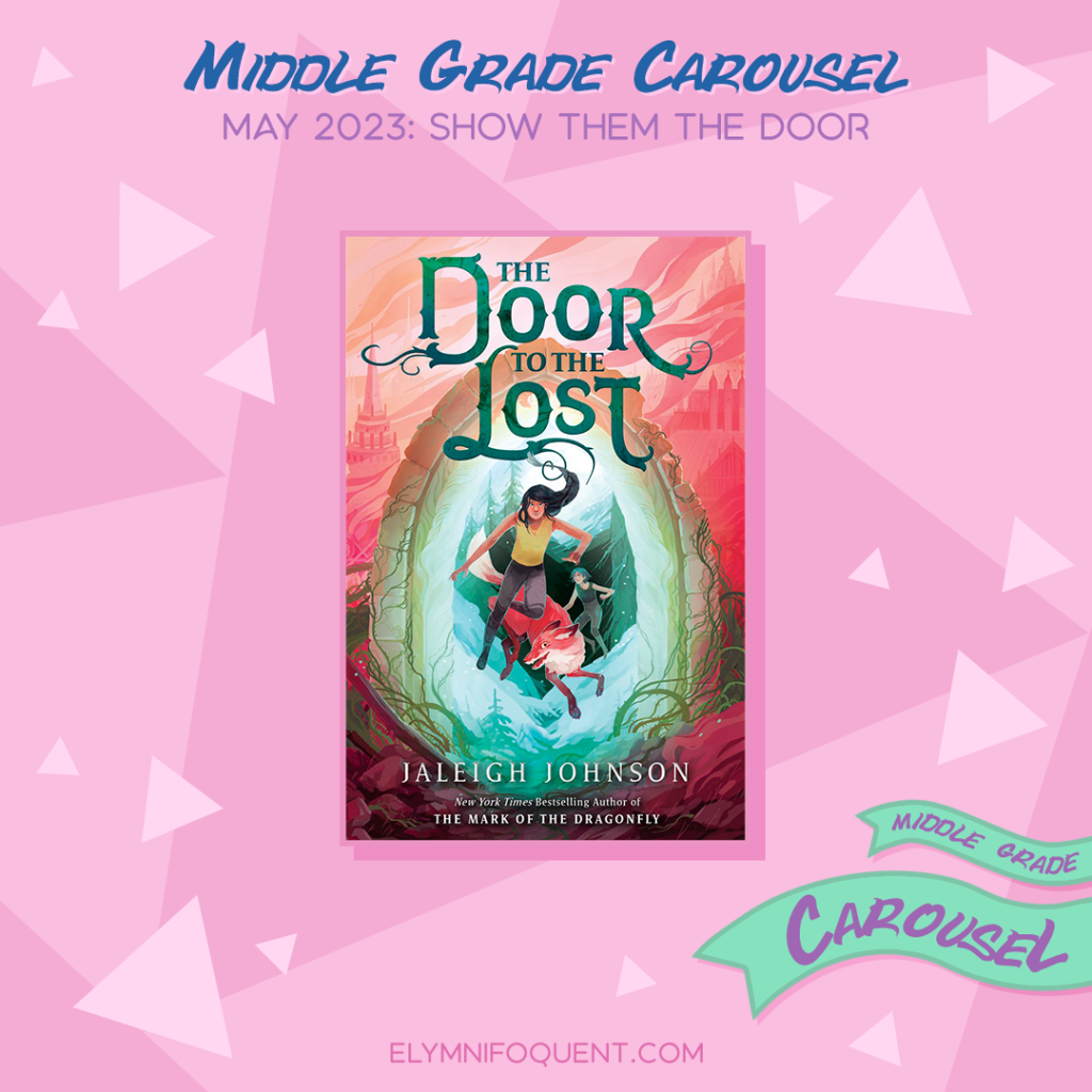 Book spotlight for Middle Grade Carousel May 2023: Show Them the Door features the book THE DOOR TO THE LOST by Jaleigh Johnson.