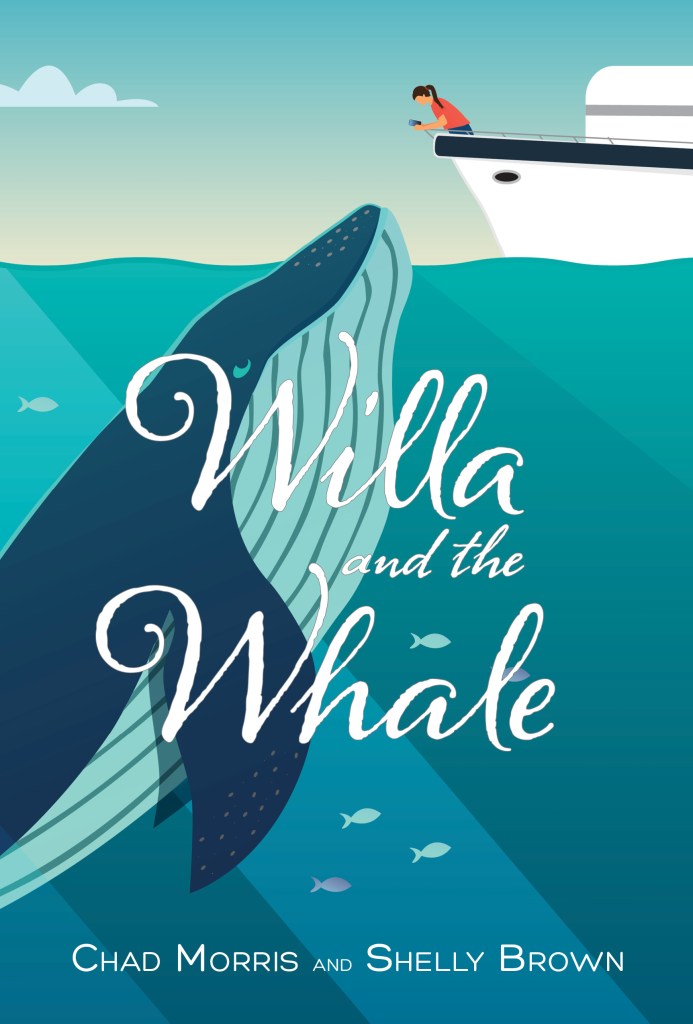 Willa and the Whale by Chad Morris & Shelly Brown