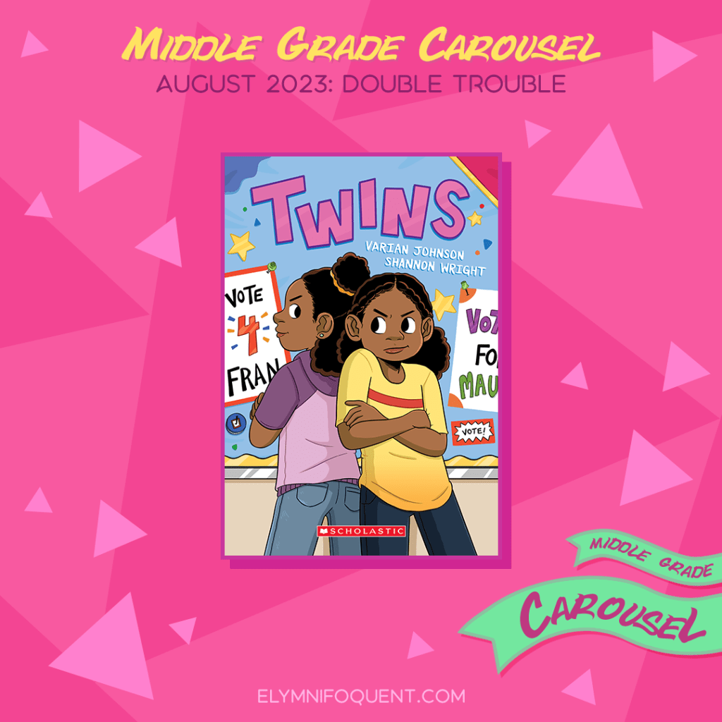 Book spotlight for Middle Grade Carousel August 2023: Double Trouble features the book TWINS by Varian Johnson & Shannon Wright.