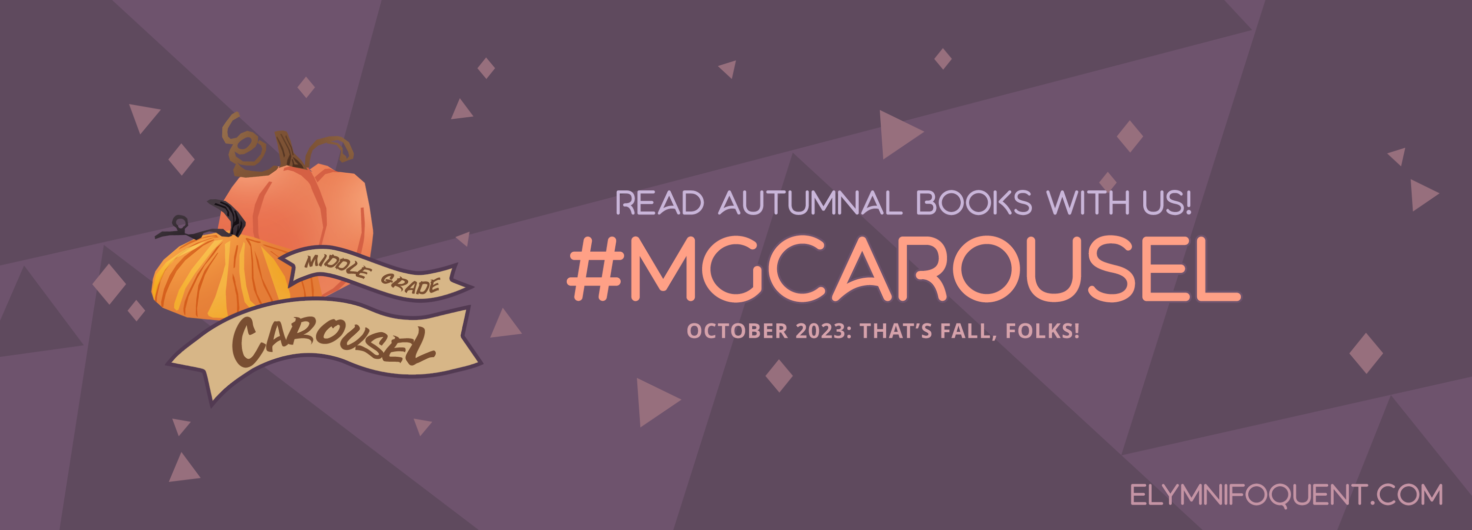Social media banner for Middle Grade Carousel's October 2023 reading challenge. Text: "Read autumnal books with us! #MGCarousel October 2023 Challenge: That's Fall, Folks! at Elymnifoquent.com."