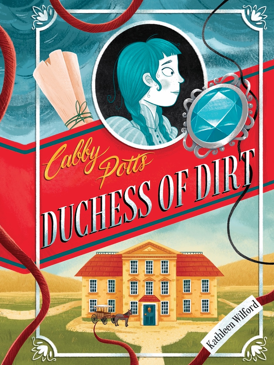 Cabby Potts, Duchess of Dirt by Kathleen Wilford
