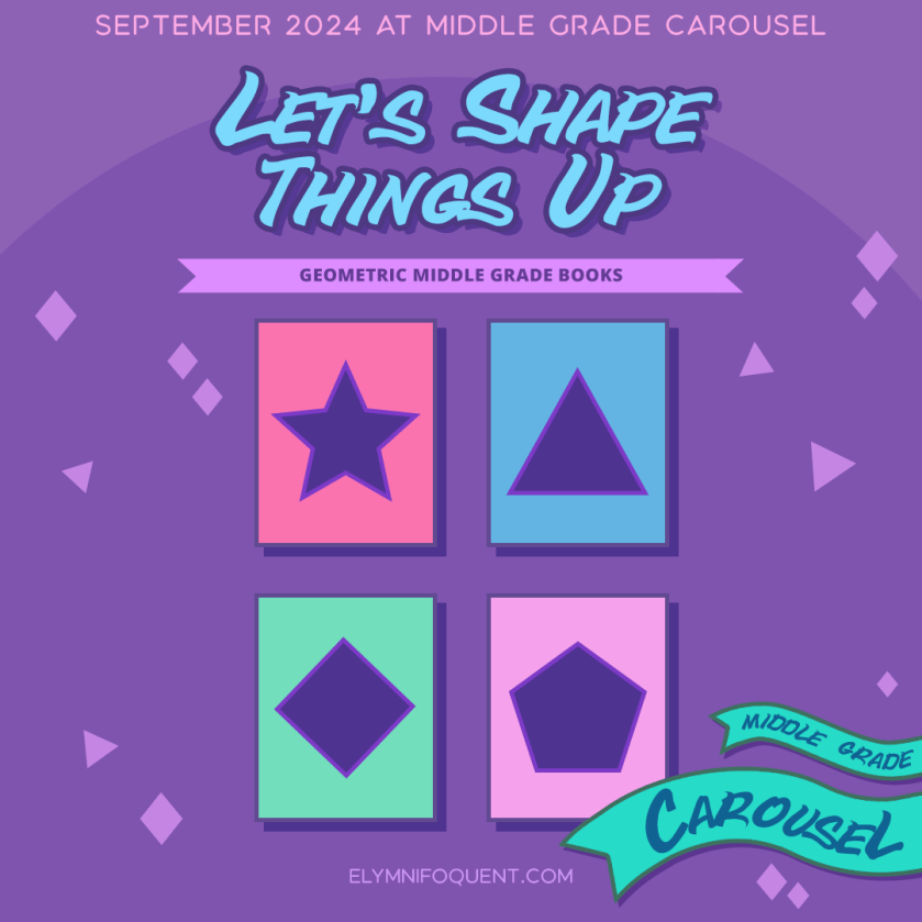 September 2024 at Middle Grade Carousel: Let's Shape Things Up